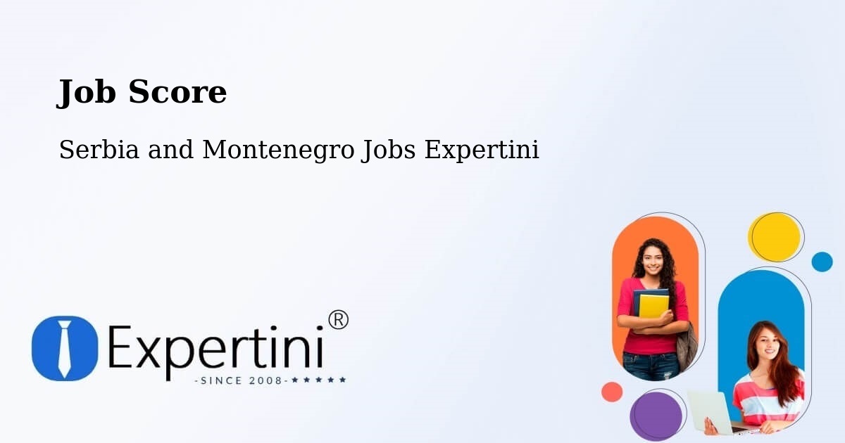 Job Score & Job Description Score Tool – Calmar - Serbia and Montenegro Jobs Expertini